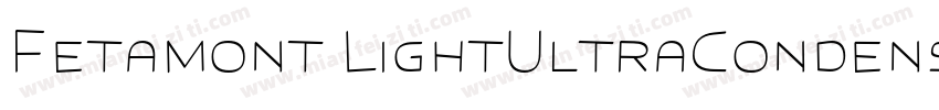 Fetamont LightUltraCondensed字体转换